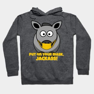 Put on Your Mask, Jackass! Hoodie